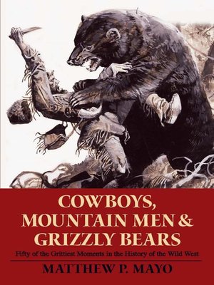 cover image of Cowboys, Mountain Men, and Grizzly Bears